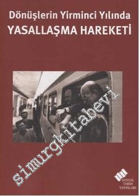 Dönüşlerin Yirminci Yılında Yasallaşma Hareketi -