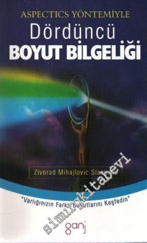 Dördüncü Boyut Bilgeliği: Aspectics Yöntemiyle -