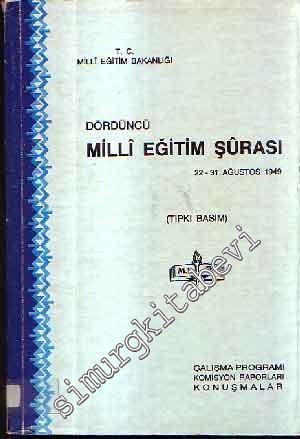Dördüncü Millî Eğitim Şûrası: 22 - 31 Ağustos 1949 -        1991