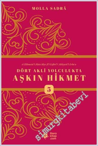 Dört Akli Yolculukta Aşkın Hikmet 5 (Esfarül Erbaa) -        2024