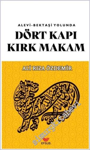 Dört Kapı Kırk Makam - Alevi – Bektaşi Yolunda -        2025