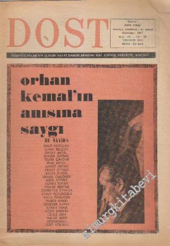 Dost Fikir ve Sanat Dergisi -  Dosya: Orhan Kemal'in Anısına Saygı - Sayı: 69  22    Temmuz