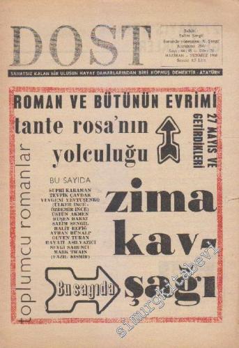 Dost Fikir ve Sanat Dergisi - Sayı: 44 - 45  21    Haziran - Temmuz 1968