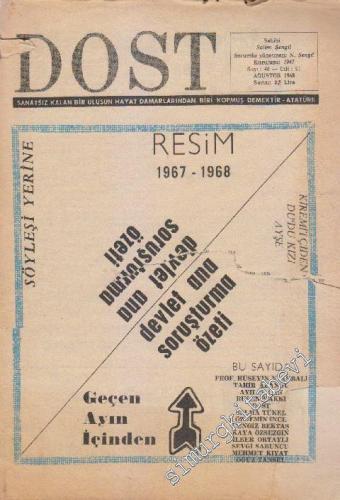 Dost Fikir ve Sanat Dergisi - Sayı: 46  21    Ağustos 1968