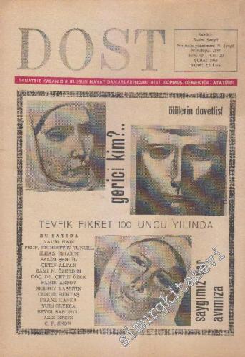 Dost Fikir ve Sanat Dergisi : Tevfik Fikret 100. Yılında - Sayı: 40  20    Şubat