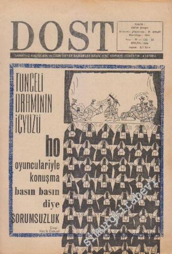 Dost Fikir ve Sanat Dergisi - Tunceli Dramının İçyüzü - Sayı: 59  22    Eylül 1969