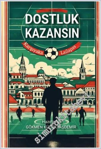 Dostluk Kazansın : Karşıyaka - Lailapas - 2024