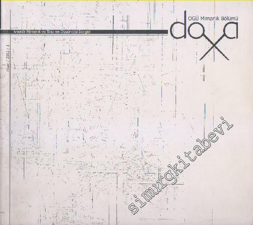 Doxa Ogü Mimarlık Bölümü Amatör Mimarlık ve Tasarım Düşüncesi Dergisi - Sayı: 3      Nisan