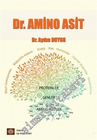 Dr. Amino Asit: Proteinler, Genler Amino Asitler -        2017