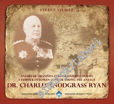 Dr. Charles Snodgrass Ryan - Anzaklar Arasında Eski Bir Osmanlı Subayı
