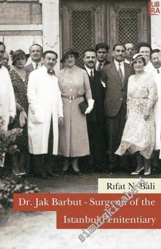 Dr. Jak Barbut: Surgeon of the Istanbul Penitentiary