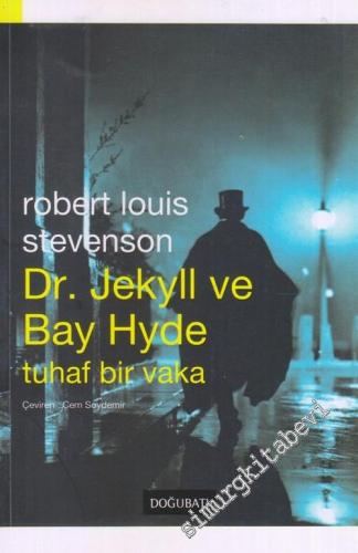 Dr. Jekyll ve Bay Hyde : Tuhaf Bir Vaka