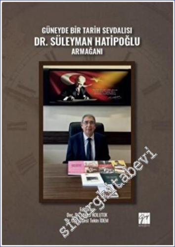 Dr. Süleyman Hatipoğlu Armağanı - Güneyde Bir Tarih Sevdalısı - 2022