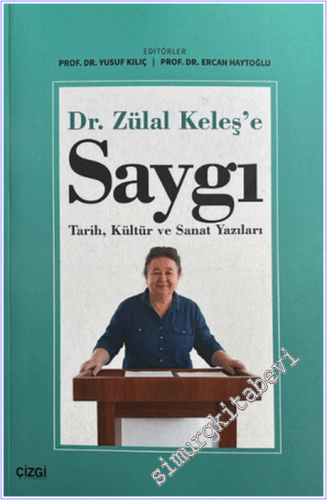 Dr. Zülal Keleş'e Saygı: Tarih, Kültür ve Sanat Yazıları - 2026