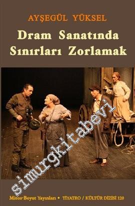 Dram Sanatında Sınırları Zorlamak -