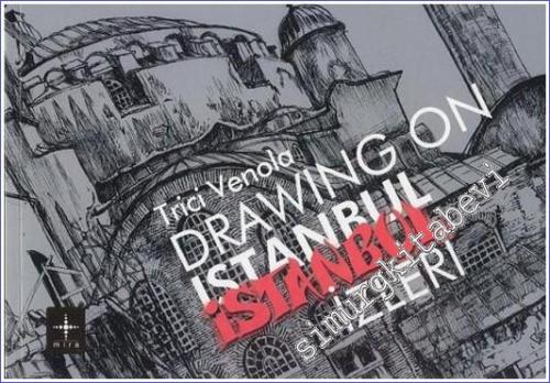 Drawing On Istanbul 1 = İstanbul İzleri 1 -        2006