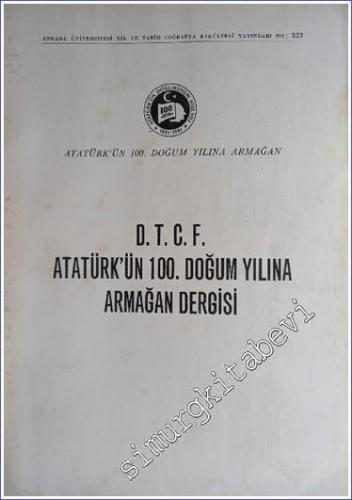 DTCF Atatürk'ün Doğumunun 100. Yılına Armağan Dergisi -        1982