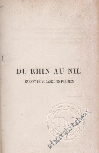 Du Rhin Au Nil: Carnet De Voyage D'un Parisien