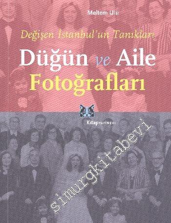 Düğün ve Aile Fotoğrafları: Değişen İstanbul'un Tanıkları