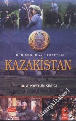 Dün Bugün ve Hedefteki Kazakistan -        2003