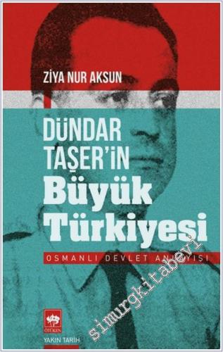 Dündar Taşer'in Büyük Türkiyesi - Osmanlı Devlet Anlayışı -        2025
