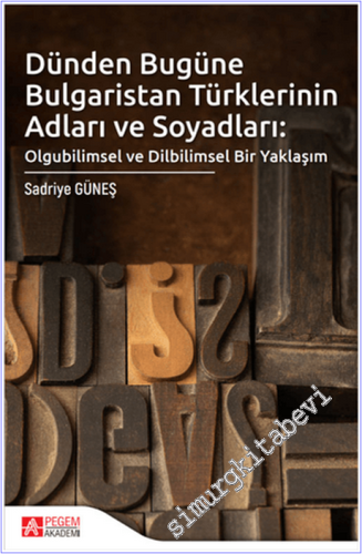 Dünden Bugüne Bulgaristan Türklerinin Adları ve Soyadları - 2024