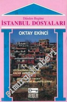 Dünden Bugüne İstanbul Dosyaları