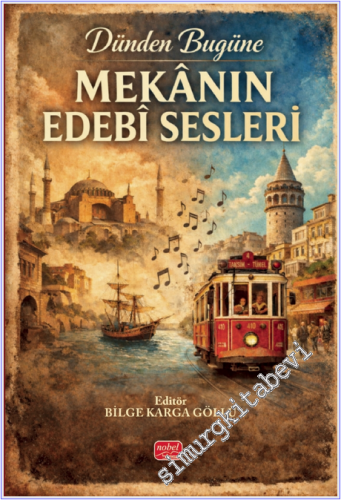 Dünden Bugüne Mekanın Edebi Sesleri