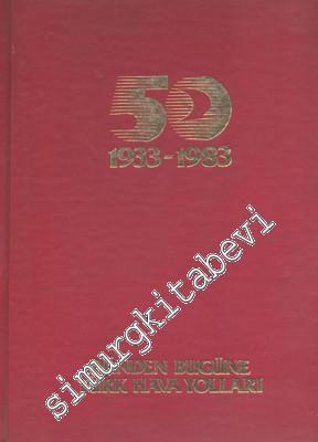 Dünden Bugüne Türk Hava Yolları: Türk Hava Yollarının 50. Yılı 1933 - 1983 -        1983