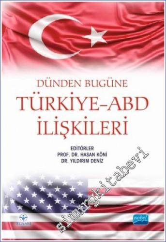 Dünden Bugüne Türkiye - ABD İlişkileri - 2024