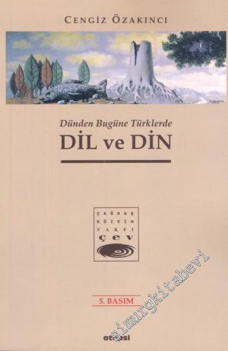 Dünden Bugüne Türklerde Dil ve Din İMZALI