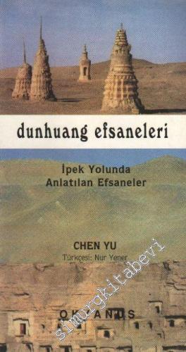 Dunhuang Efsaneleri: İpek Yolunda Anlatılan Efsaneler -        2000
