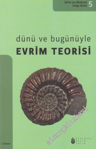 Dünü ve Bugünüyle Evrim Teorisi