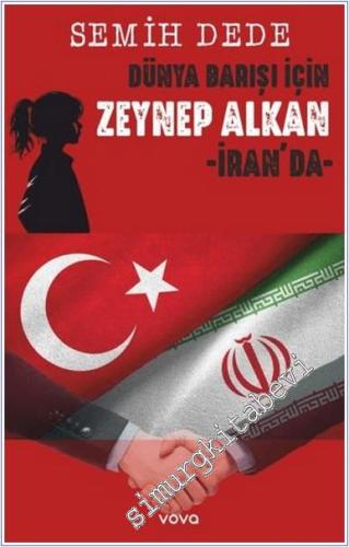 Dünya Barışı İçin Zeynep Alkan İran'da -        2025