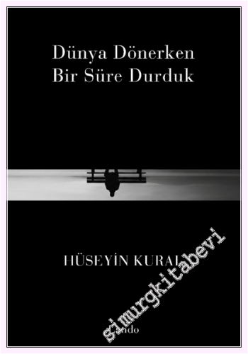 Dünya Dönerken Bir Süre Durduk - 2026