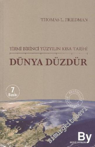Dünya Düzdür: Yirmi Birinci Yüzyılın Kısa Tarihi -        2006