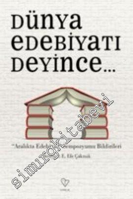 Dünya Edebiyatı Deyince ( Aralıkta Edebiyat ) Sempozyumu Bildirileri -
