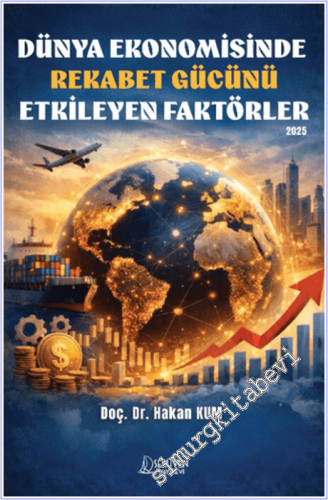 Dünya Ekonomisinde Rekabet Gücünü Etkileyen Faktörler - 2025