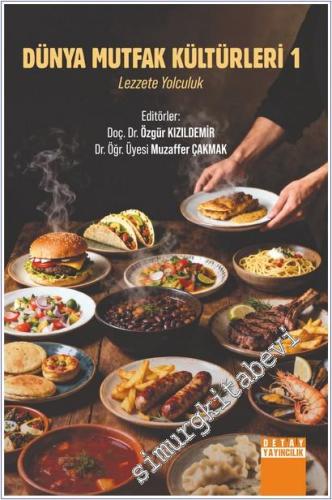 Dünya Mutfak Kültürleri - 1 : Lezzete Yolculuk -        2025