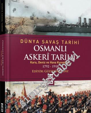 Dünya Savaş Tarihi - Osmanlı Askerî Tarihi: Kara, Deniz ve Hava Kuvvet