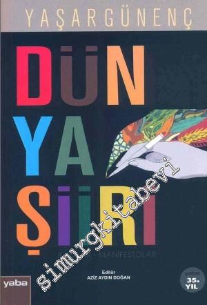 Dünya Şiiri: Akımlar, Manifestolar : Dünya Edebiyatından Seçmeler -