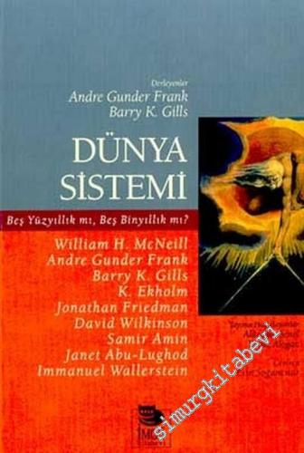 Dünya Sistemi: Beş Yüzyıllık mı, Beş Binyıllık mı? -        2003