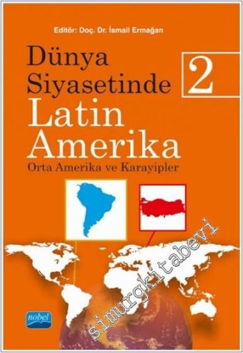 Dünya Siyasetinde Latin Amerika 2 : Orta Amerika ve Karayipler -        2018