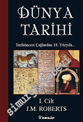 Dünya Tarihi 1. Cilt: Tarihöncesi Çağlardan 18. Yüzyıla -        2023