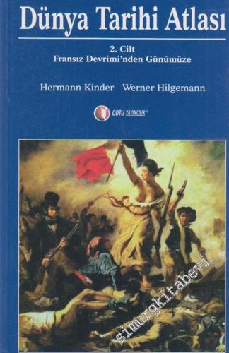 Dünya Tarihi Atlası 2. Cilt - Fransız Devrimi'nden Günümüze -        2006