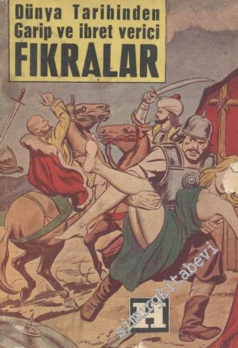 Dünya Tarihinden Garip ve İbret Verici Fıkralar -