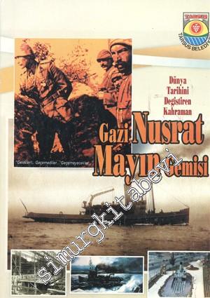 Dünya Tarihini Değiştiren Kahraman Gazi Nusrat Mayın Gemisi -