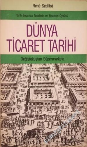 Dünya Ticaret Tarihi: Değiştokuştan Süpermarkete -        1983