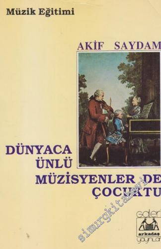 Dünyaca Ünlü Müzisyenler de Çocuktu - Müzik Eğitimi -        1989