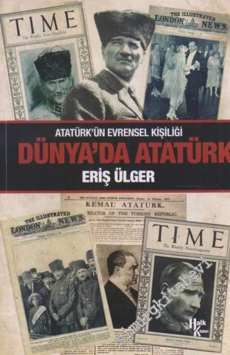 Dünya'da Atatürk : Atatürk'ün Evrensel Kişiliği